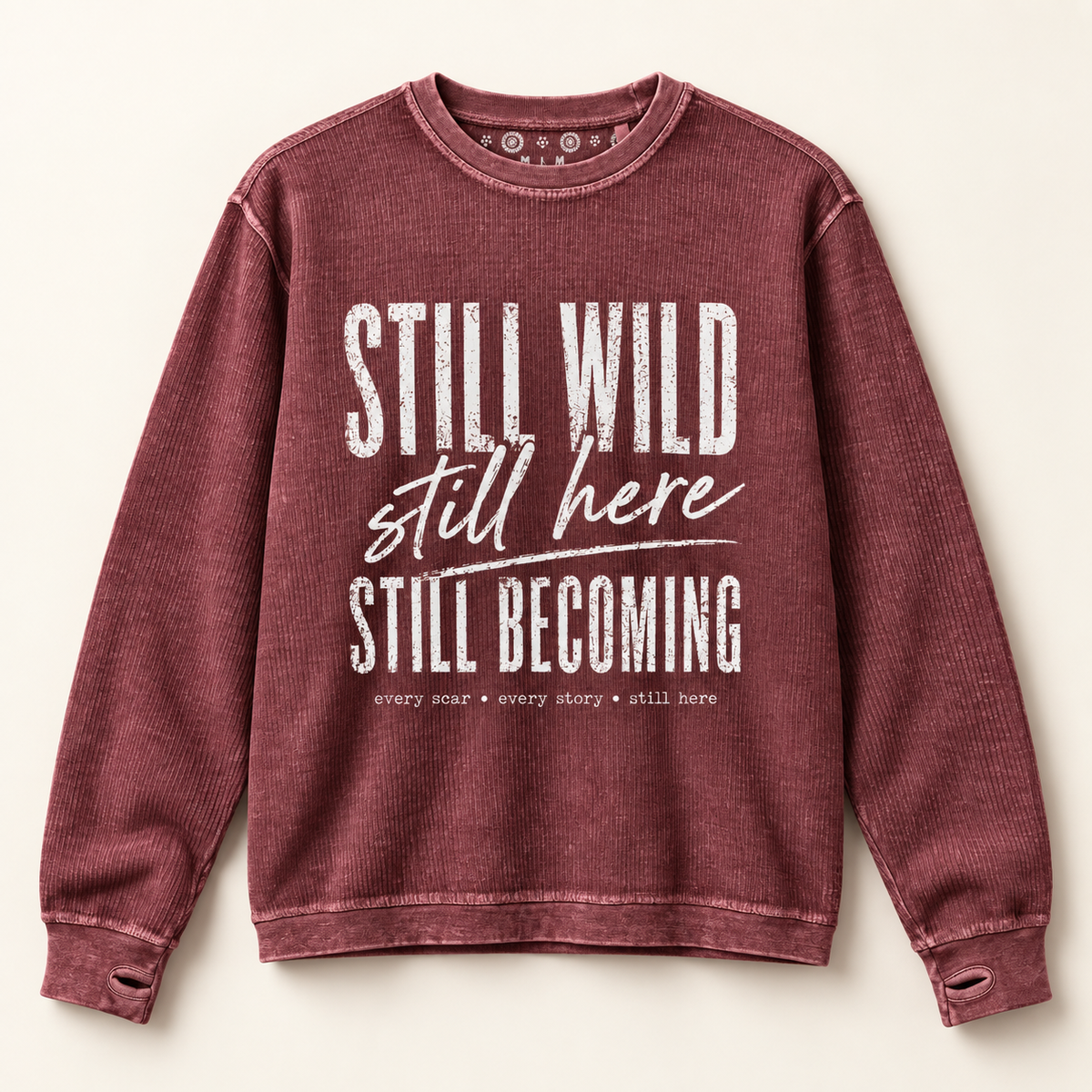 Still Wild, Still Here, Still Becoming Premium Sweatshirt